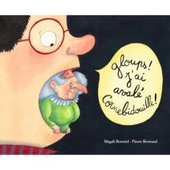 Livre "Gloups ! J'ai Avalé Cornebidouille" MOULIN ROTY Ecole Des Loisirs